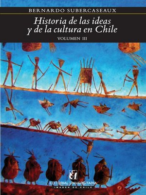 cover image of Historia de las ideas y de la cultura en Chile 3